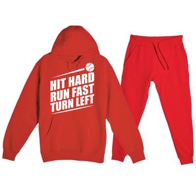 Hit Hard Run Fast Turn Left Gift Premium Hooded Sweatsuit Set