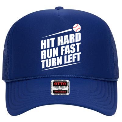 Hit Hard Run Fast Turn Left Gift High Crown Mesh Back Trucker Hat