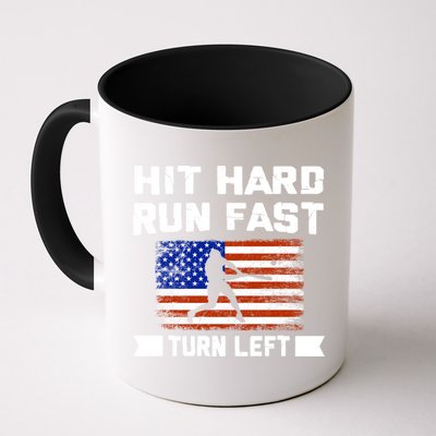 Hit Hard Run Fast Turn Left Baseball Gift Mug