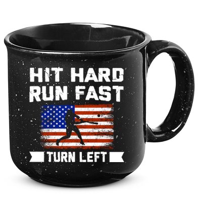 Hit Hard Run Fast Turn Left Baseball Gift 15oz Campfire Ceramic Mug
