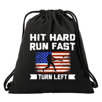 Hit Hard Run Fast Turn Left Baseball Gift Drawstring Bag