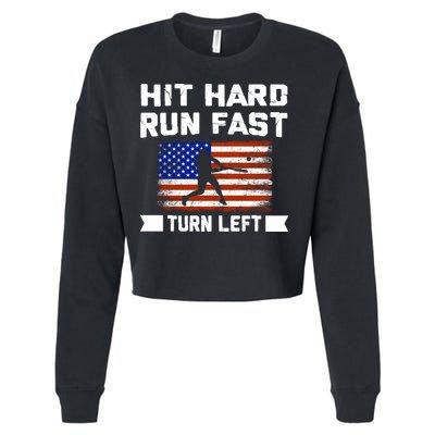 Hit Hard Run Fast Turn Left Baseball Gift Cropped Pullover Crew