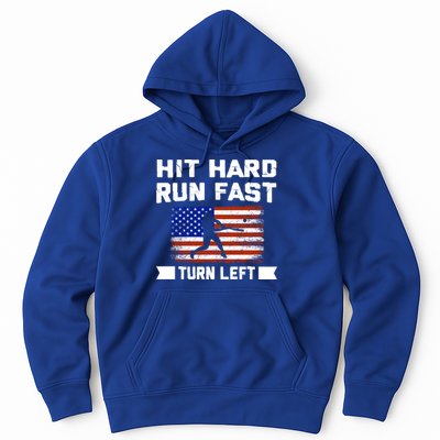 Hit Hard Run Fast Turn Left Baseball Gift Hoodie