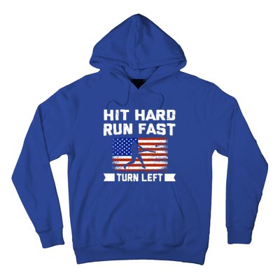 Hit Hard Run Fast Turn Left Baseball Gift Hoodie