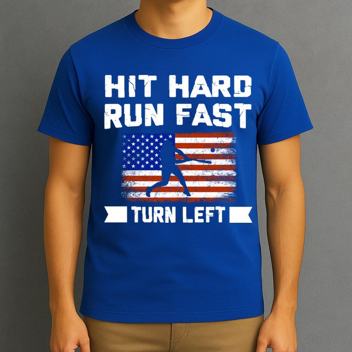 Hit Hard Run Fast Turn Left Baseball Gift T-Shirt