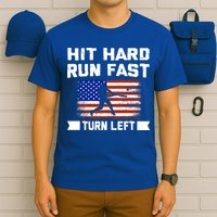 Hit Hard Run Fast Turn Left Baseball Gift T-Shirt