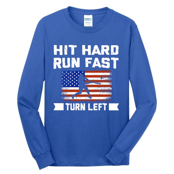 Hit Hard Run Fast Turn Left Baseball Gift Tall Long Sleeve T-Shirt