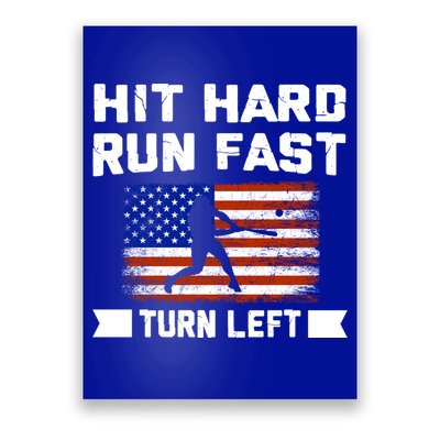 Hit Hard Run Fast Turn Left Baseball Gift Poster