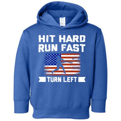 Hit Hard Run Fast Turn Left Baseball Gift Toddler Hoodie