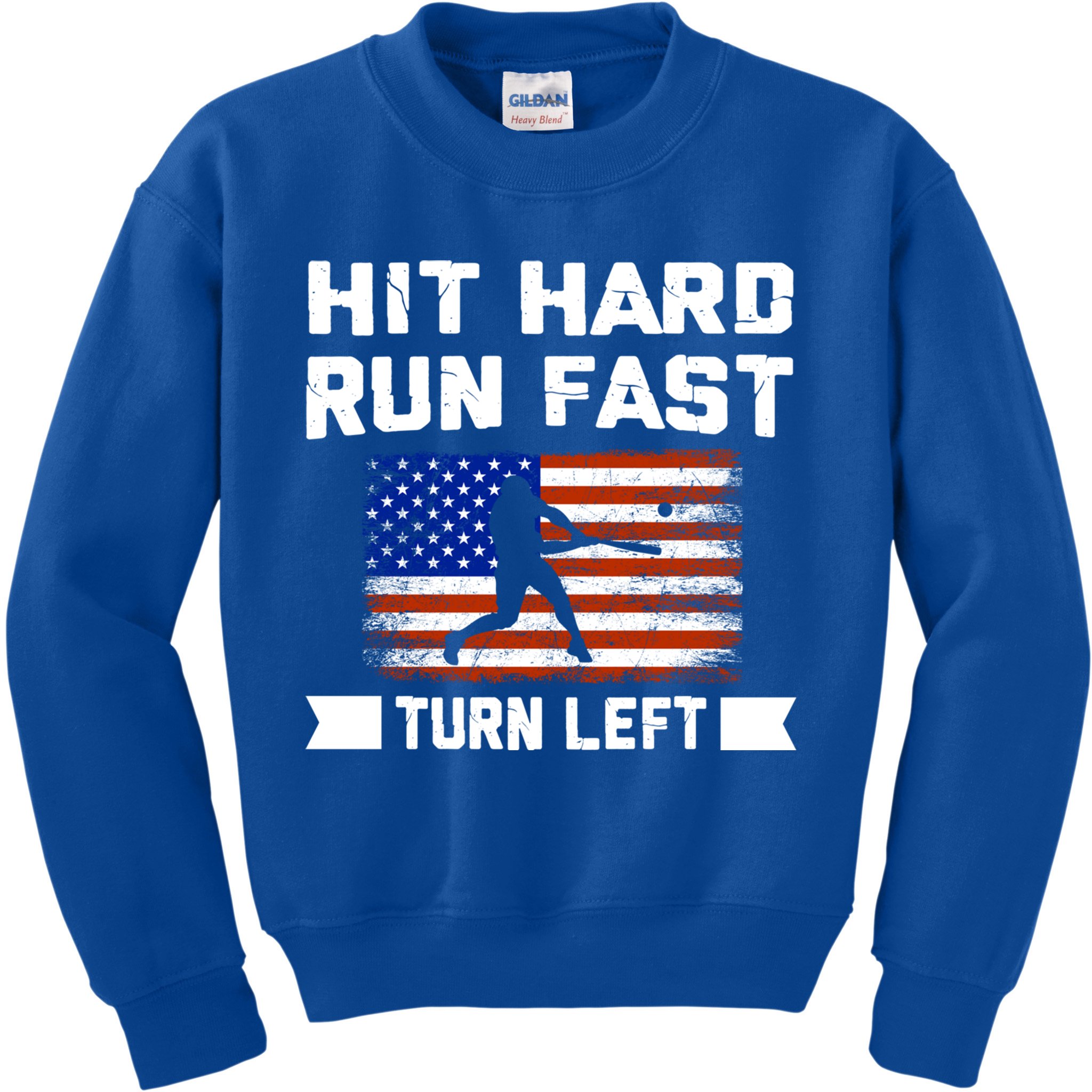 Hit Hard Run Fast Turn Left Baseball Gift Kids Sweatshirt