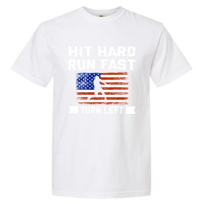 Hit Hard Run Fast Turn Left Baseball Gift Garment-Dyed Heavyweight T-Shirt