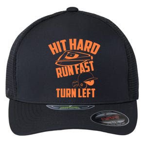 Hit Hard Run Fast Turn Left Baseball Softball Funny Fan Gift Flexfit Unipanel Trucker Cap