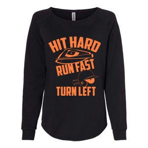 Hit Hard Run Fast Turn Left Baseball Softball Funny Fan Gift Womens California Wash Sweatshirt