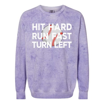 Hit Hard Run Fast Turn Left Baseball Colorblast Crewneck Sweatshirt