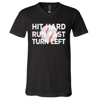 Hit Hard Run Fast Turn Left Baseball V-Neck T-Shirt