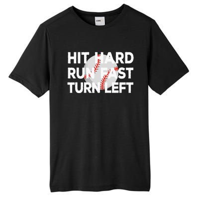 Hit Hard Run Fast Turn Left Baseball Tall Fusion ChromaSoft Performance T-Shirt