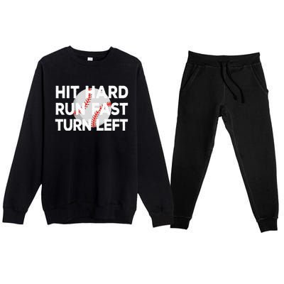 Hit Hard Run Fast Turn Left Baseball Premium Crewneck Sweatsuit Set