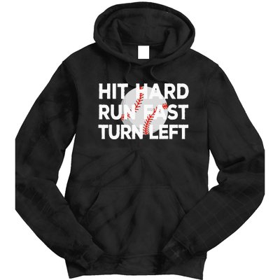 Hit Hard Run Fast Turn Left Baseball Tie Dye Hoodie