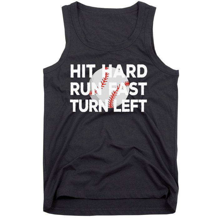 Hit Hard Run Fast Turn Left Baseball Tank Top