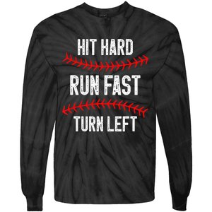 Hit Hard Run Fast Turn Left Funny Baseball Player Tie-Dye Long Sleeve Shirt