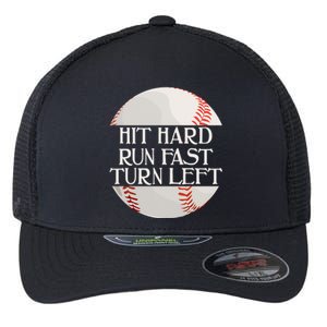 Hit Hard Run Fast Turn Left Funny Baseball Flexfit Unipanel Trucker Cap