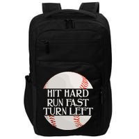 Hit Hard Run Fast Turn Left Funny Baseball Impact Tech Backpack