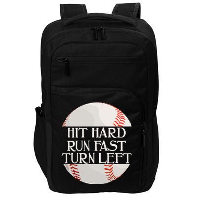 Hit Hard Run Fast Turn Left Funny Baseball Impact Tech Backpack