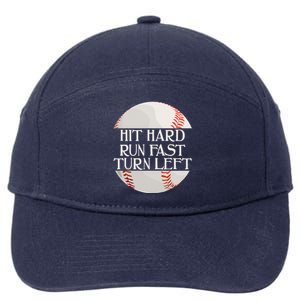 Hit Hard Run Fast Turn Left Funny Baseball 7-Panel Snapback Hat