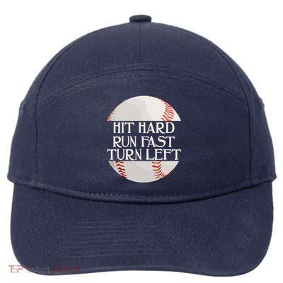 Hit Hard Run Fast Turn Left Funny Baseball 7-Panel Snapback Hat