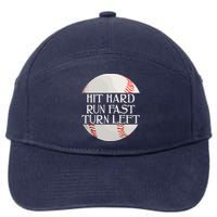 Hit Hard Run Fast Turn Left Funny Baseball 7-Panel Snapback Hat