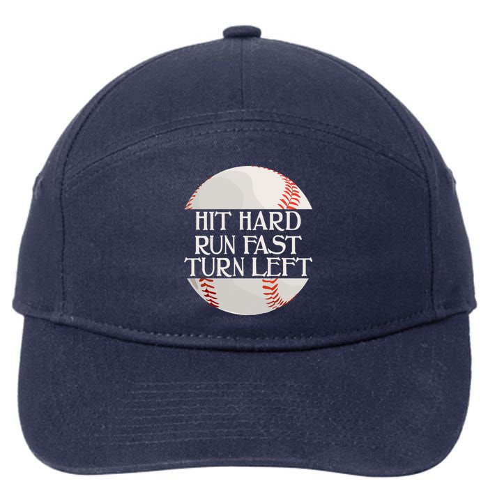 Hit Hard Run Fast Turn Left Funny Baseball 7-Panel Snapback Hat