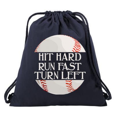 Hit Hard Run Fast Turn Left Funny Baseball Drawstring Bag