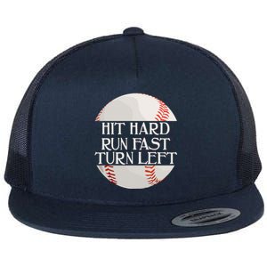 Hit Hard Run Fast Turn Left Funny Baseball Flat Bill Trucker Hat