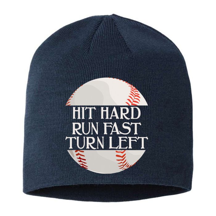 Hit Hard Run Fast Turn Left Funny Baseball Sustainable Beanie