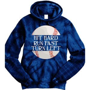 Hit Hard Run Fast Turn Left Funny Baseball Tie Dye Hoodie