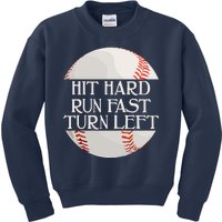 Hit Hard Run Fast Turn Left Funny Baseball Kids Sweatshirt