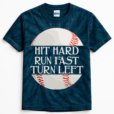 Hit Hard Run Fast Turn Left Funny Baseball Kids Tie-Dye T-Shirt