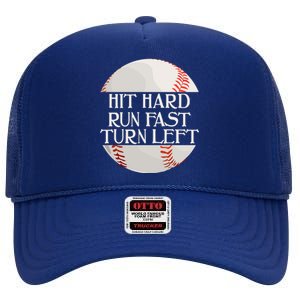 Hit Hard Run Fast Turn Left Funny Baseball High Crown Mesh Back Trucker Hat