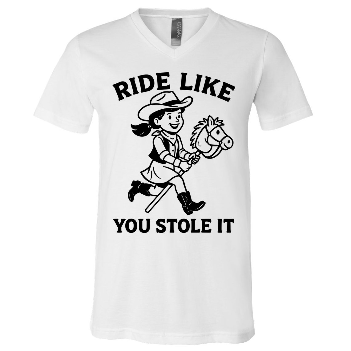 Hobby Horse Ride Like You Stole It, Cowgirl Hobby Horsing V-Neck T-Shirt
