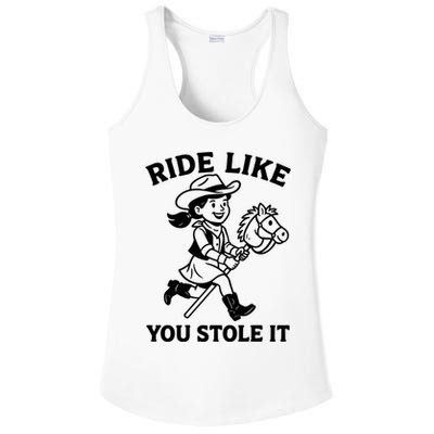 Hobby Horse Ride Like You Stole It, Cowgirl Hobby Horsing Ladies PosiCharge Competitor Racerback Tank