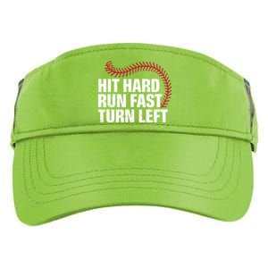 Hit Hard Run Fast Turn Left Funny Baseball Player And Fan Gift Adult Drive Performance Visor