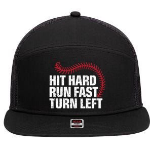 Hit Hard Run Fast Turn Left Funny Baseball Player And Fan Gift 7 Panel Mesh Trucker Snapback Hat