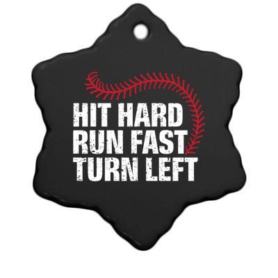 Hit Hard Run Fast Turn Left Funny Baseball Player And Fan Gift Ceramic Star Ornament