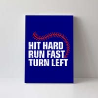 Hit Hard Run Fast Turn Left Funny Baseball Player And Fan Gift Canvas