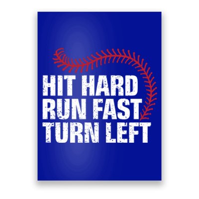 Hit Hard Run Fast Turn Left Funny Baseball Player And Fan Gift Poster