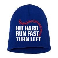 Hit Hard Run Fast Turn Left Funny Baseball Player And Fan Gift Short Acrylic Beanie