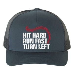 Hit Hard Run Fast Turn Left Funny Baseball Player And Fan Gift Yupoong Adult 5-Panel Trucker Hat