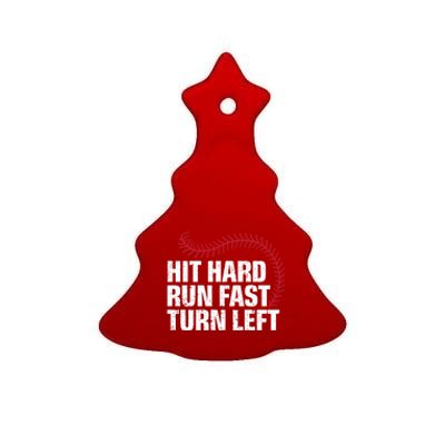 Hit Hard Run Fast Turn Left Funny Baseball Player And Fan Gift Ceramic Tree Ornament