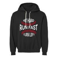 Hit Hard Run Fast Turn Left Funny Baseball Player Garment-Dyed Fleece Hoodie