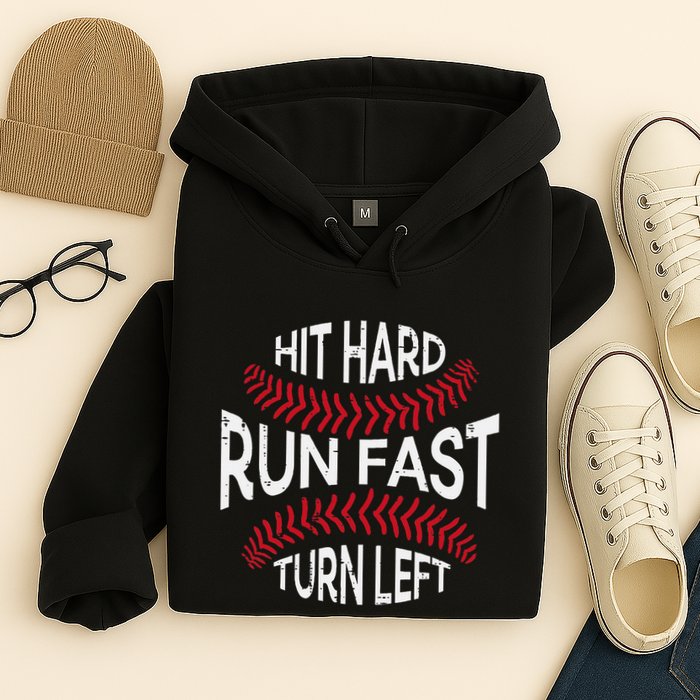 Hit Hard Run Fast Turn Left Funny Baseball Player Hoodie